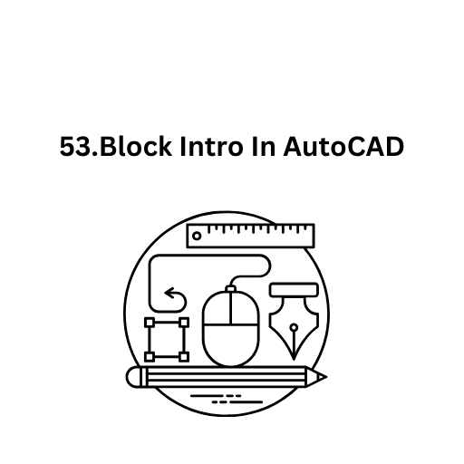 53.Block Intro In AutoCAD